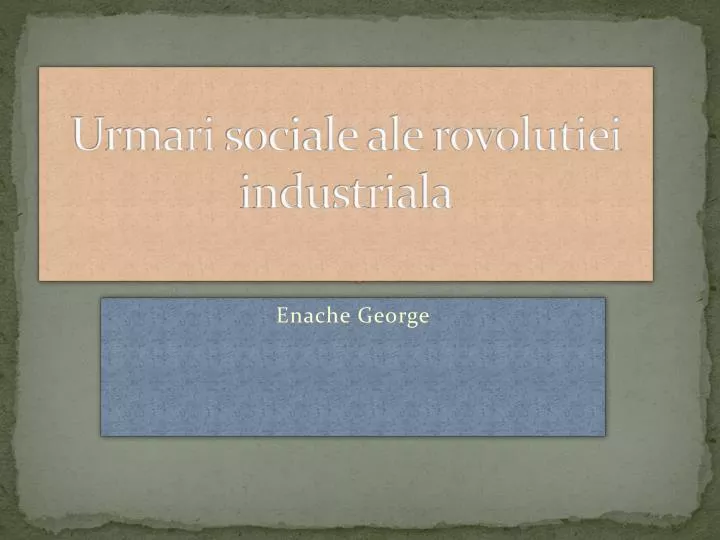 urmari sociale ale rovolutiei industriala