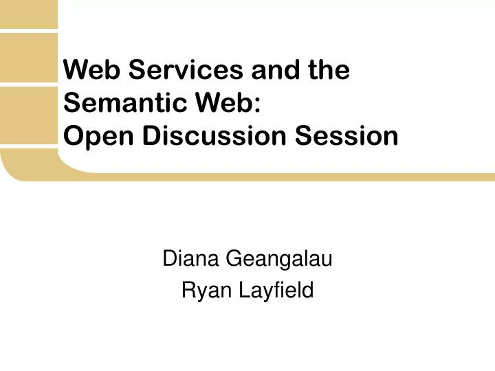 web services and the semantic web open discussion session
