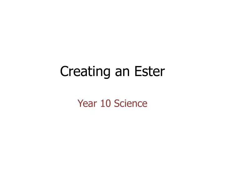 creating an ester