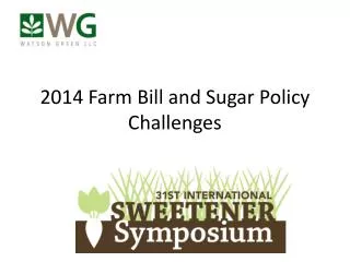 2014 Farm Bill and Sugar Policy Challenges