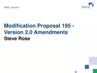 Modification Proposal 195 - Version 2.0 Amendments
