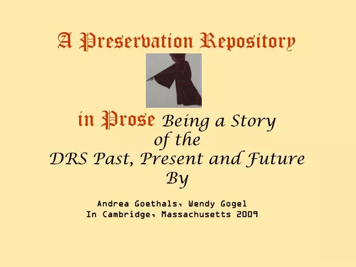 a preservation repository in prose being a story of the drs past present and future by