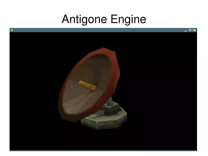antigone engine