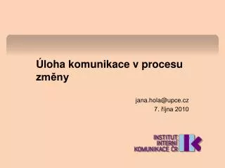 loha komunikace v procesu zm ny