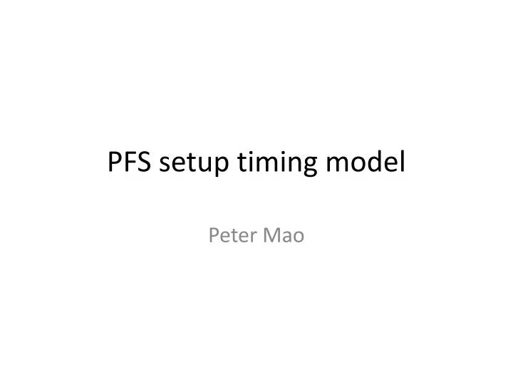 pfs setup timing model