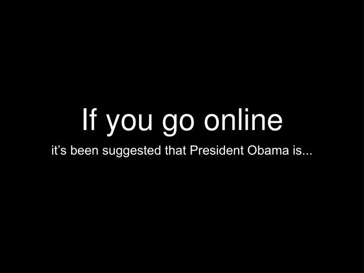if you go online