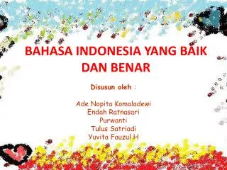 BAHASA INDONESIA YANG BAIK DAN BENAR