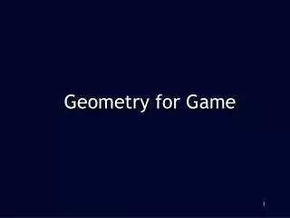Geometry for Game