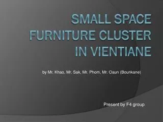 Small space furniture cluster IN Vientiane