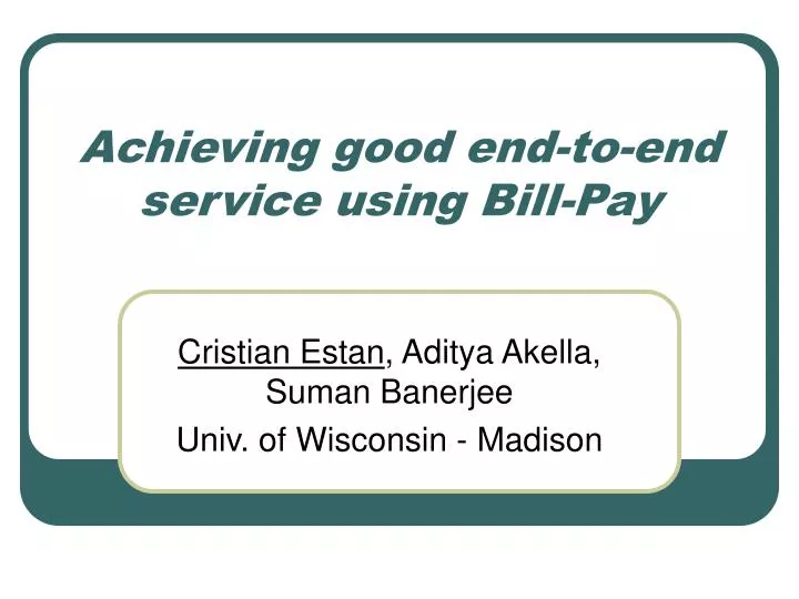 achieving good end to end service using bill pay