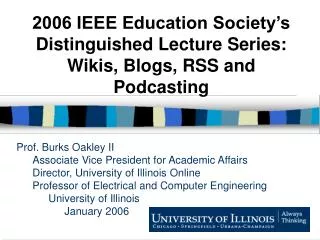 Prof. Burks Oakley II 	Associate Vice President for Academic Affairs