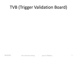 TVB (Trigger Validation Board )
