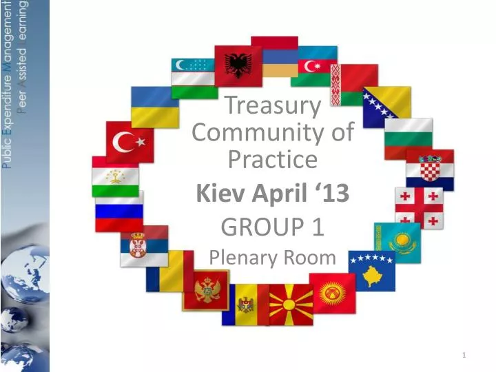 treasury community of practice kiev april 13 group 1 plenary room