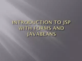 introduction to jsp with forms and javabeans