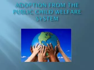 Adoption from the Public Child Welfare System
