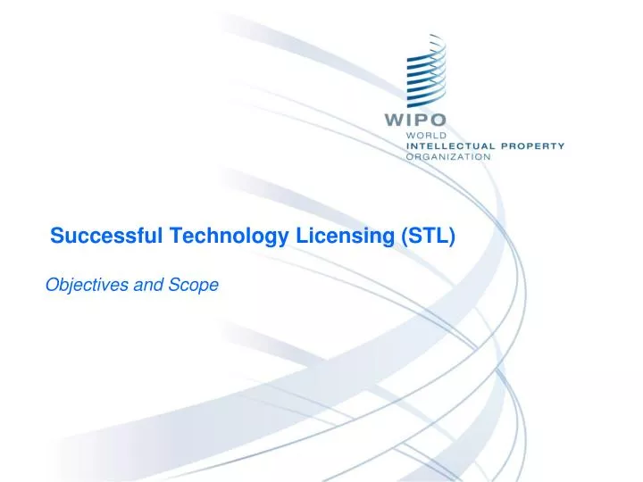 successful technology licensing stl objectives and scope