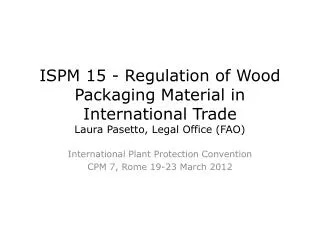 International Plant Protection Convention CPM 7, Rome 19-23 March 2012