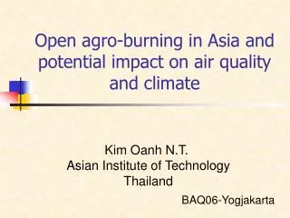 Open agro-burning in Asia and potential impact on air quality and climate