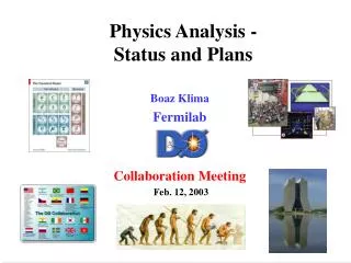 Physics Analysis - Status and Plans