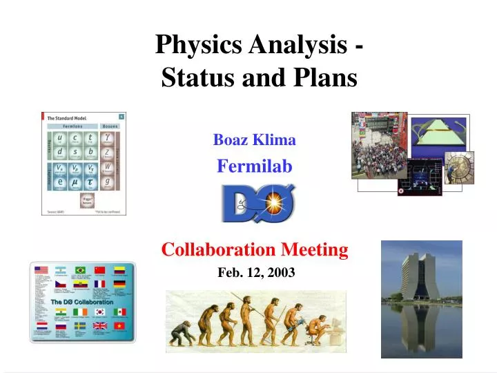 physics analysis status and plans
