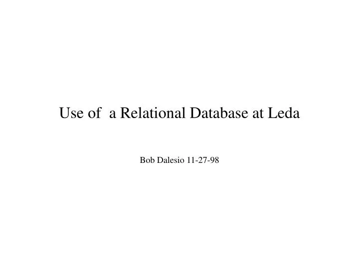 use of a relational database at leda