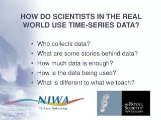 HOW DO SCIENTISTS IN THE REAL WORLD USE TIME-SERIES DATA?