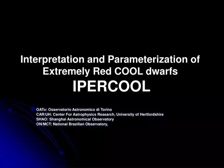 interpretation and parameterization of extremely red cool dwarfs ipercool