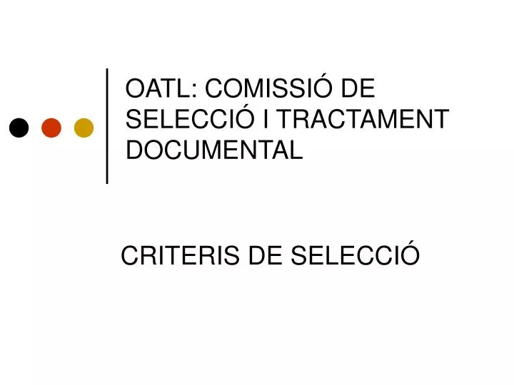 oatl comissi de selecci i tractament documental