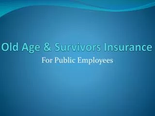 Old Age &amp; Survivors Insurance