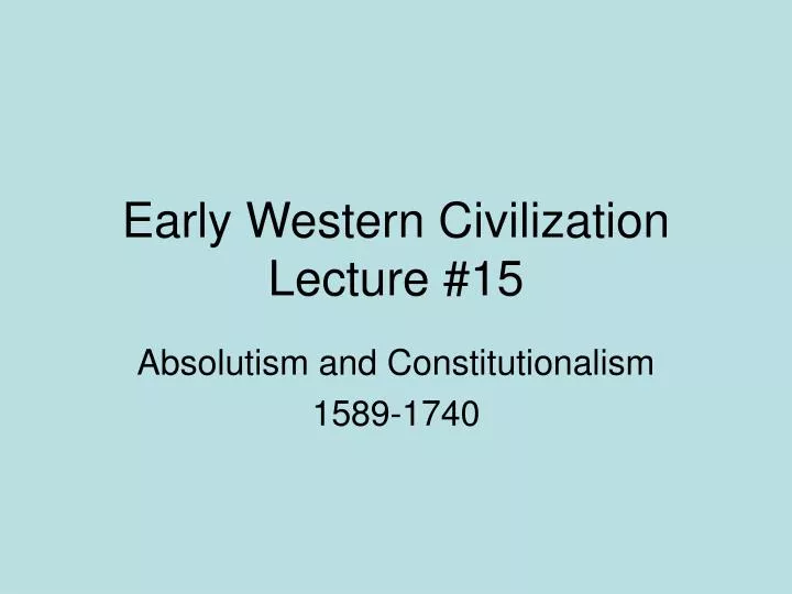 early western civilization lecture 15