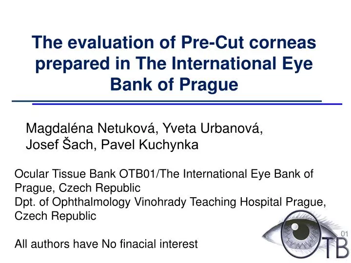 the evaluation of pre cut corneas prepared in the international eye bank of prague
