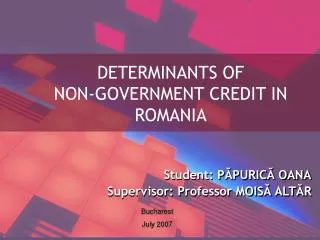 DETERMINANTS OF NON-GOVERNMENT CREDIT IN ROMANIA