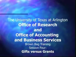 The University of Texas at Arlington Office of Research and Office of Accounting