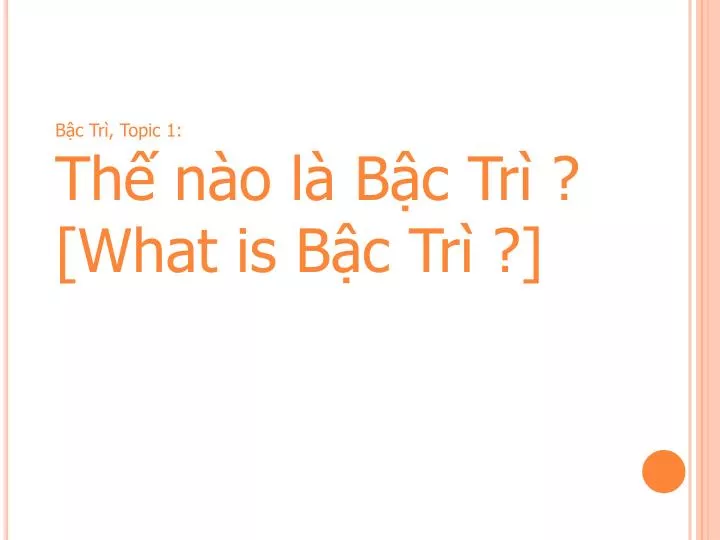 b c tr topic 1 th n o l b c tr what is b c tr