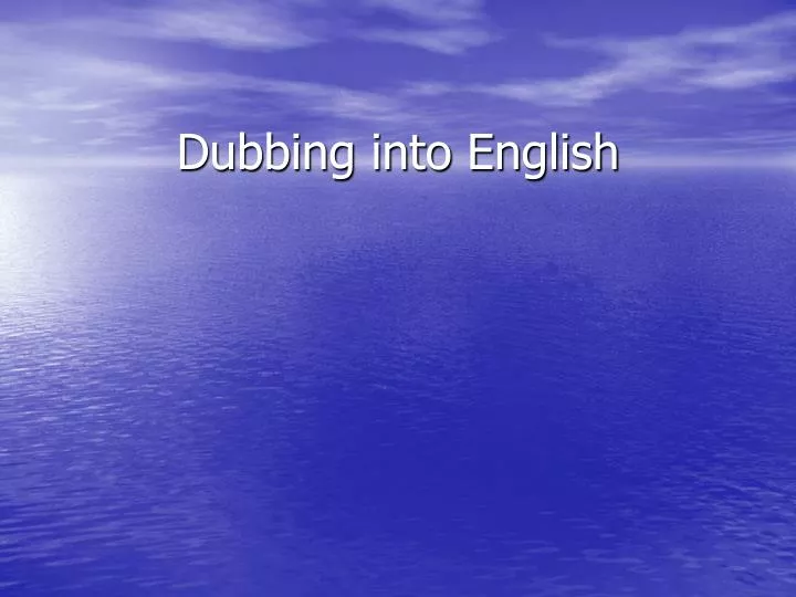 dubbing into english