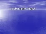 Dubbing into English - slide 1
