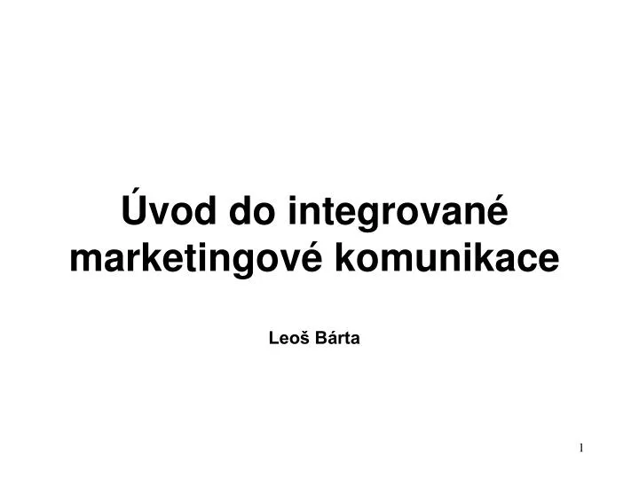 vod do integrovan marketingov komunikace leo b rta