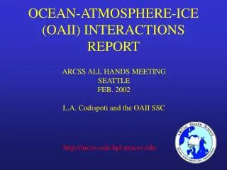 OCEAN-ATMOSPHERE-ICE (OAII) INTERACTIONS REPORT