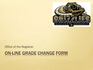 On-line Grade Change Form