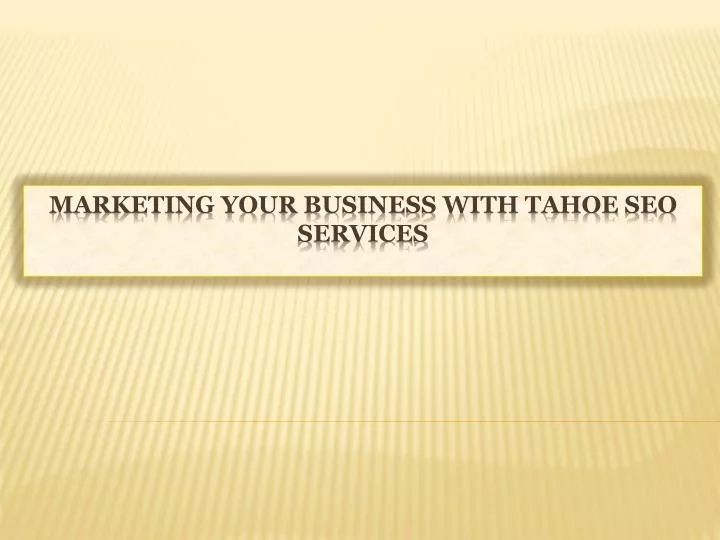 marketing your business with tahoe seo services