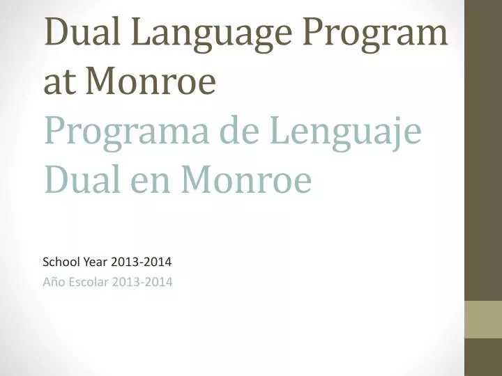 dual language program at monroe programa de lenguaje dual en monroe