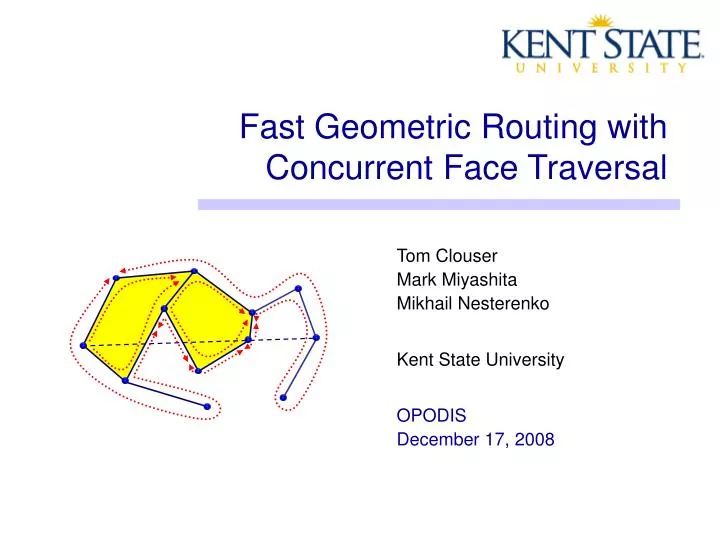 fast geometric routing with concurrent face traversal