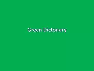 Green Dictonary
