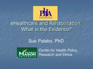eHealthcare and Rehabilitation: What is the Evidence?