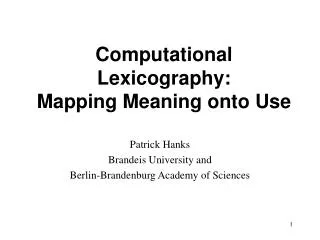 Computational Lexicography: Mapping Meaning onto Use