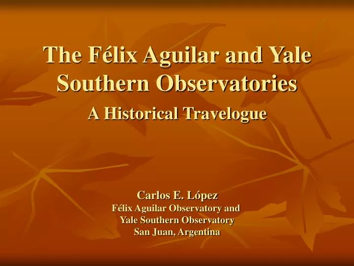 the f lix aguilar and yale southern observatories