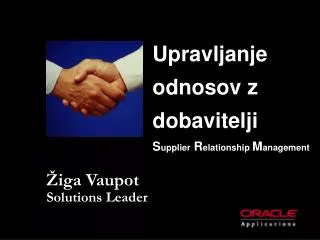 Upravljanje odnosov z dobavitelji S upplier R elationship M anagement