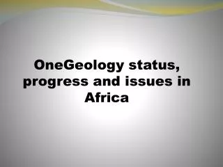 OneGeology status, progress and issues in Africa