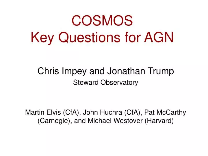 cosmos key questions for agn