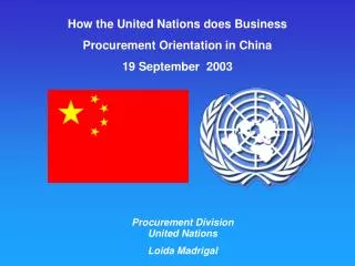 How the United Nations does Business Procurement Orientation in China 19 September 2003